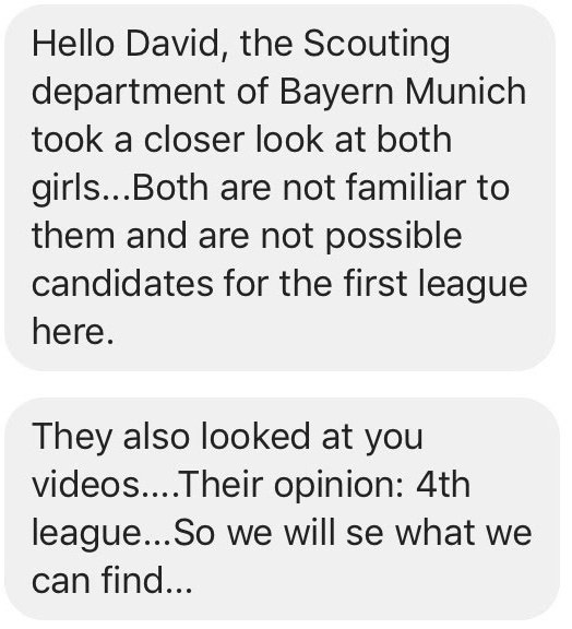 Two messages. The second reads: They also looked at you videos. Their opinion: 4th league. So we will se what we can find.
